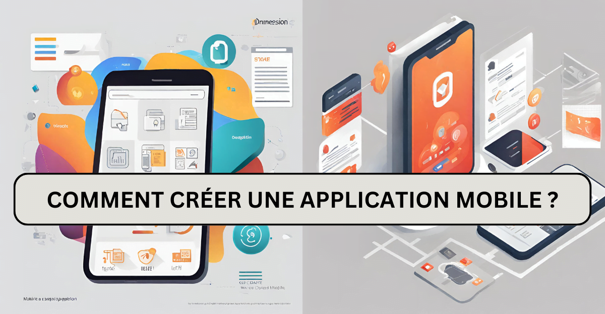 Comment Créer Une Application Mobile : Guide Complet