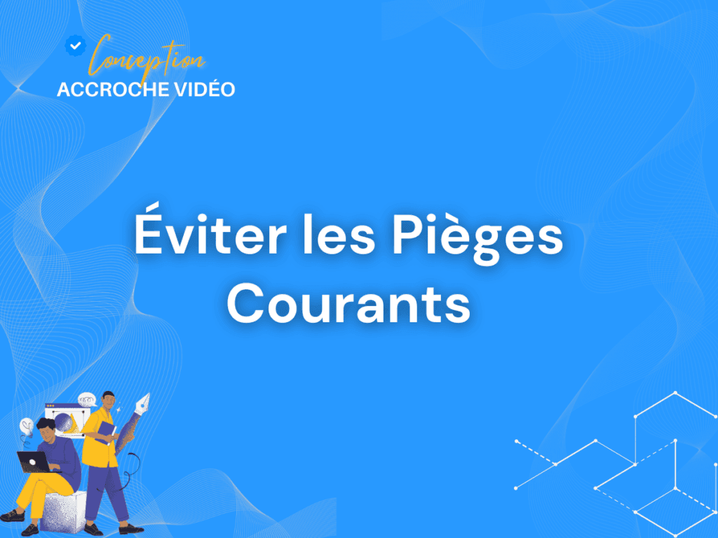 3 Éviter les Pièges Courants