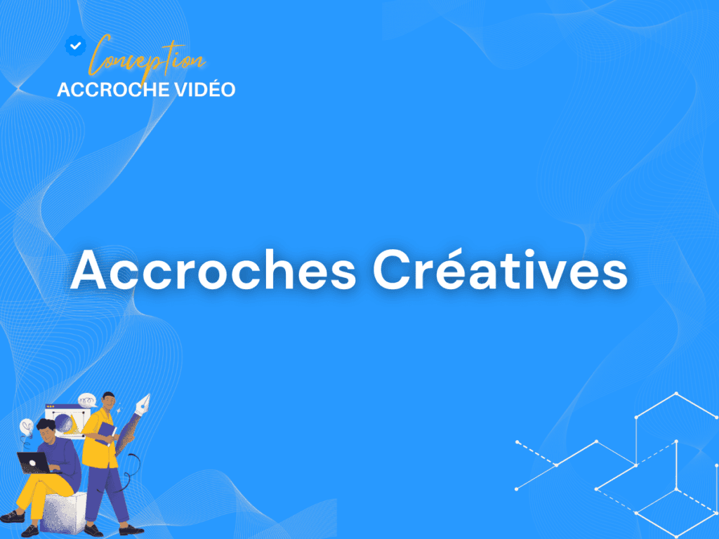 8 Accroches Créatives