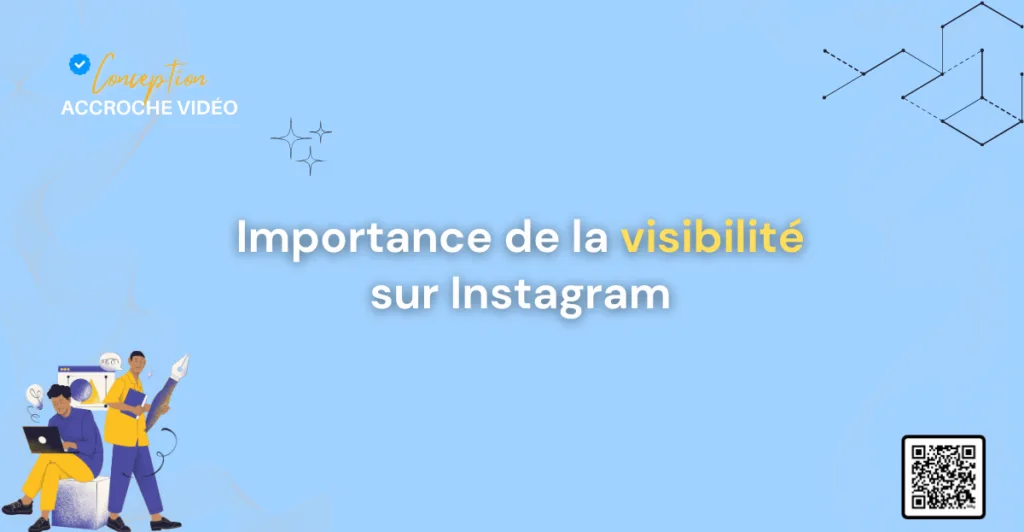 Comment booster votre visibilité sur Instagram en 5 étapes ? 3 2_1 Importance de la visibilité sur Instagram