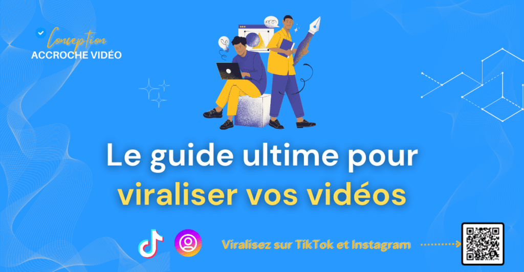 7 Le guide ultime pour viraliser vos vidéos