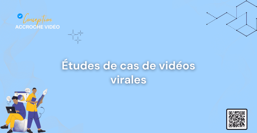 7_5 Études de cas de vidéos virales