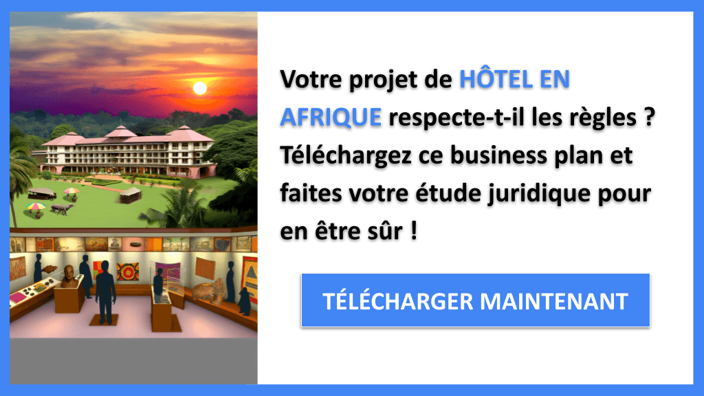 Comment Mener une Étude Juridique pour un Hôtel en Afrique ? 6 Étude Juridique Hôtel en Afrique - HÔTEL EN AFRIQUE-4