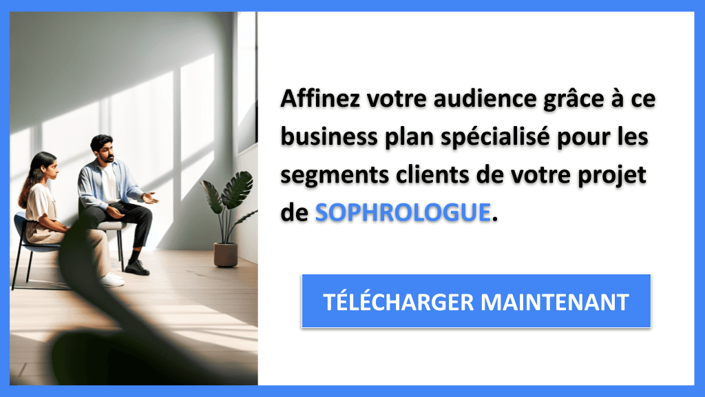 Comment Définir les Segments Clients pour Maximiser Sophrologue ? 7 Segments Clients Sophrologue - SOPHROLOGUE-5