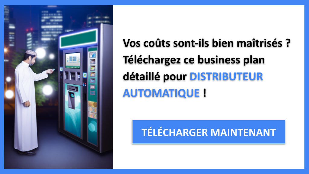 Coût de lancement d'un distributeur automatique - DISTRIBUTEUR AUTOMATIQUE-4