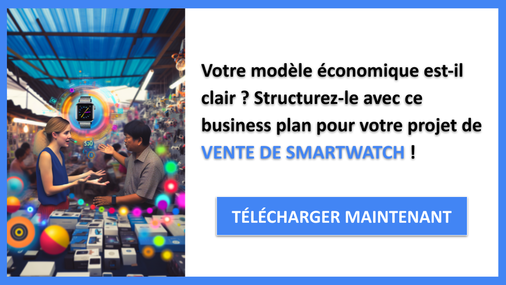 Comment structurer un Business Model Canvas pour Vente de Smartwatch ? 6 Vente de Smartwatch Business Model Canvas - VENTE DE SMARTWATCH-4