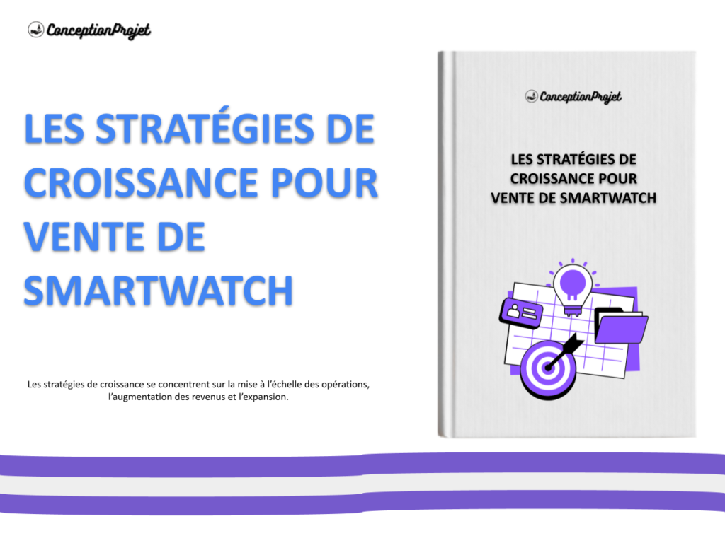 Comment Maximiser la Croissance d'une Vente de Smartwatch ? 2 COVER-STRATEGIE-DE-CROISSANCE-POUR-VENTE DE SMARTWATCH