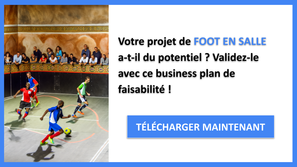 Étude de Faisabilité de Foot en Salle : Conseils d'Experts 6 Étude Faisabilité Foot en Salle - FOOT EN SALLE-4