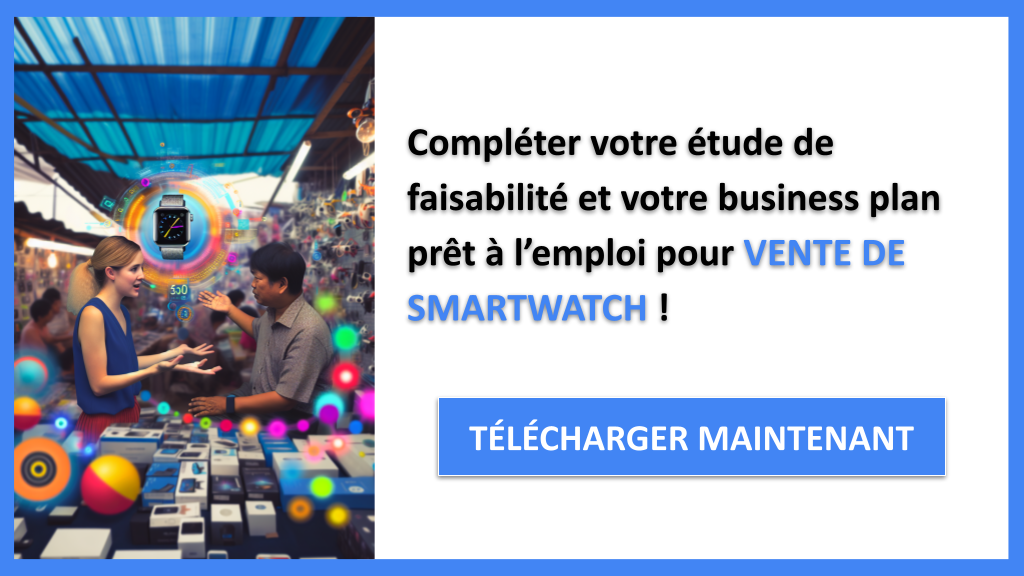 Étude Faisabilité Vente de Smartwatch - VENTE DE SMARTWATCH-6