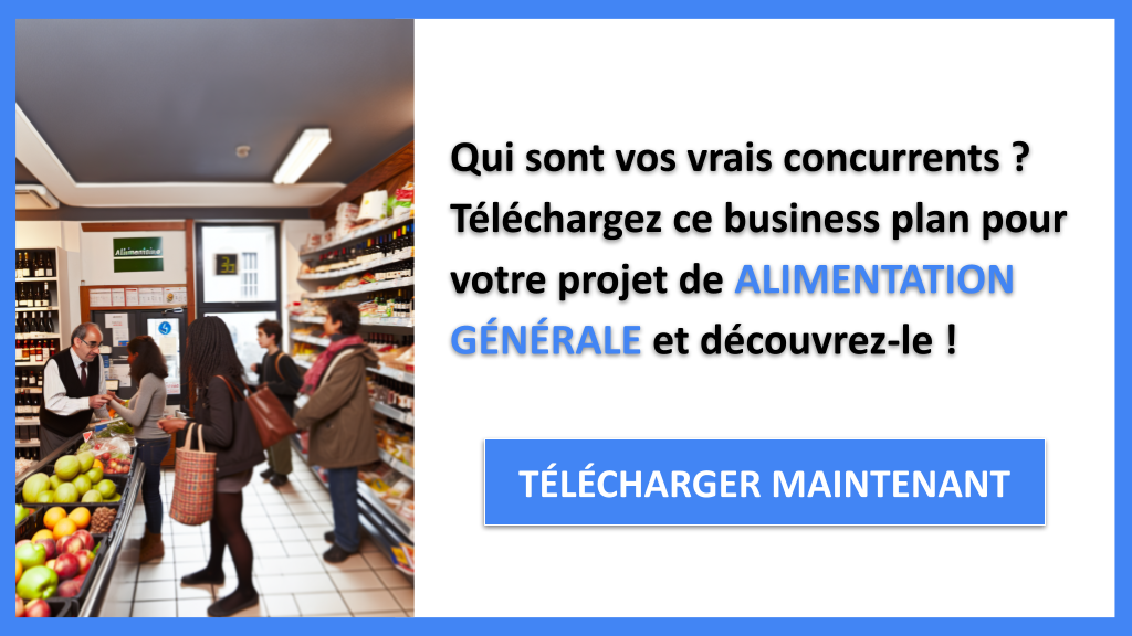 Étude de la Concurrence Exemple : Les Clés du Succès d'une Alimentation Générale 6 Étude de la Concurrence Alimentation Générale - ALIMENTATION GÉNÉRALE-4