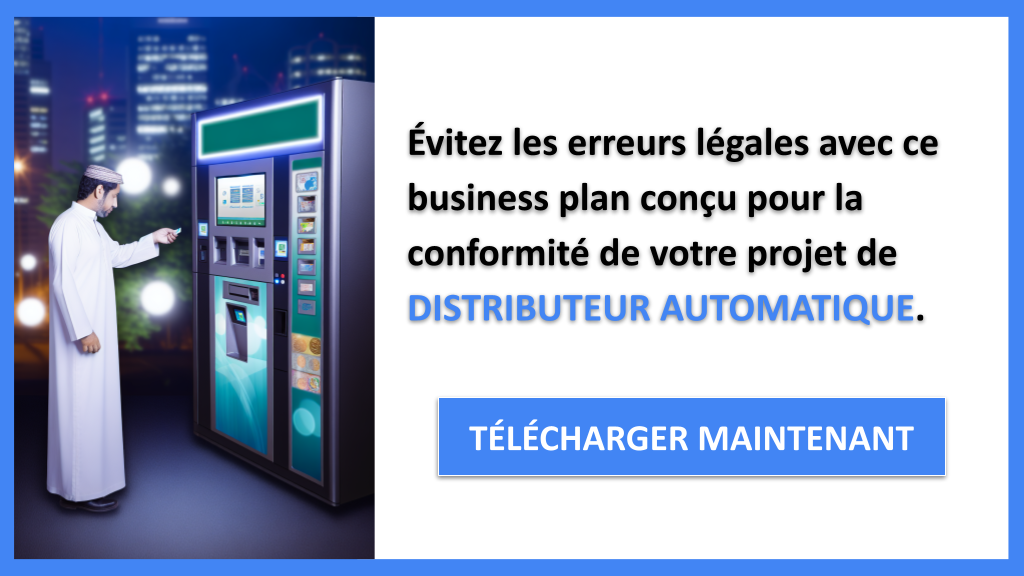 Étude Juridique pour un Distributeur Automatique : Guide Détaillé 7 Étude Juridique Distributeur Automatique - DISTRIBUTEUR AUTOMATIQUE-5