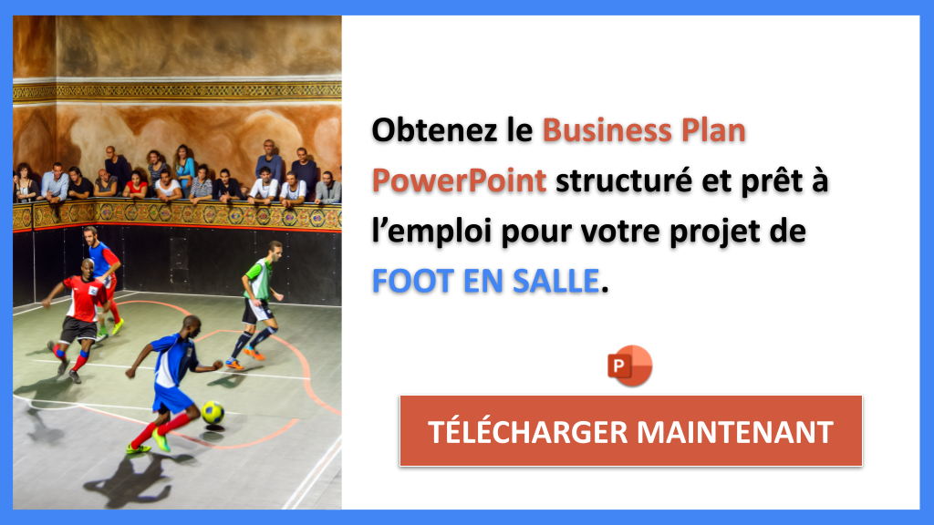 Business Plan Foot en Salle : Exemple Détaillé et Pratique 7 Foot en Salle Business Plan Exemple - FOOT EN SALLE-5