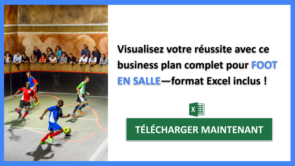 Business Plan Foot en Salle : Exemple Détaillé et Pratique 8 Foot en Salle Business Plan Exemple - FOOT EN SALLE-6