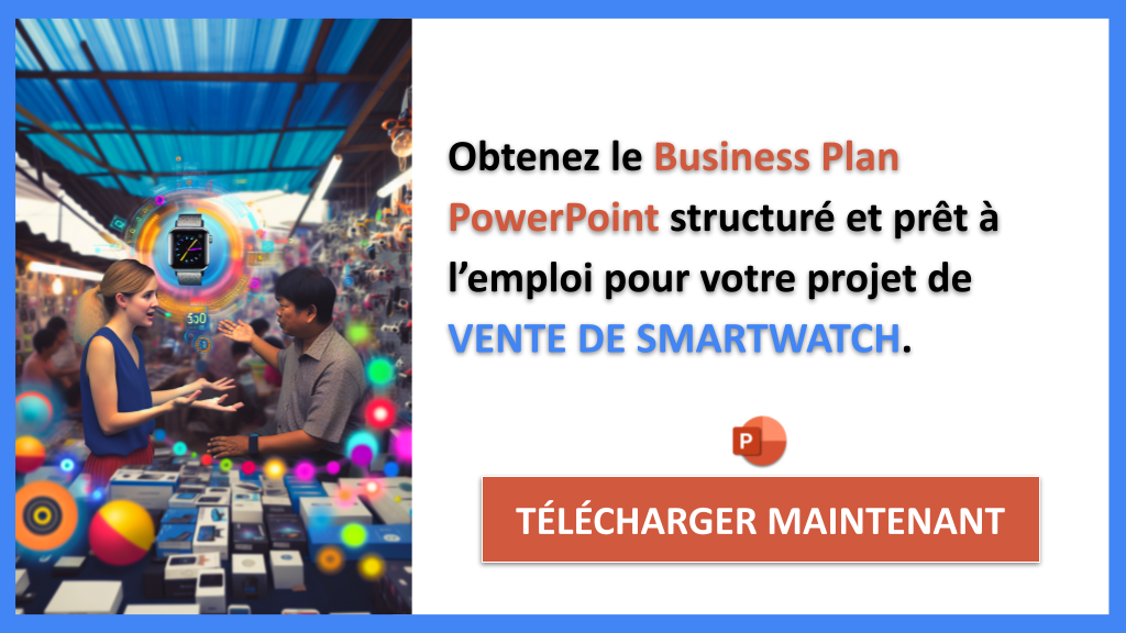Comment structurer un business plan pour Vente de Smartwatch ? 7 Vente de Smartwatch Business Plan Exemple - VENTE DE SMARTWATCH-5
