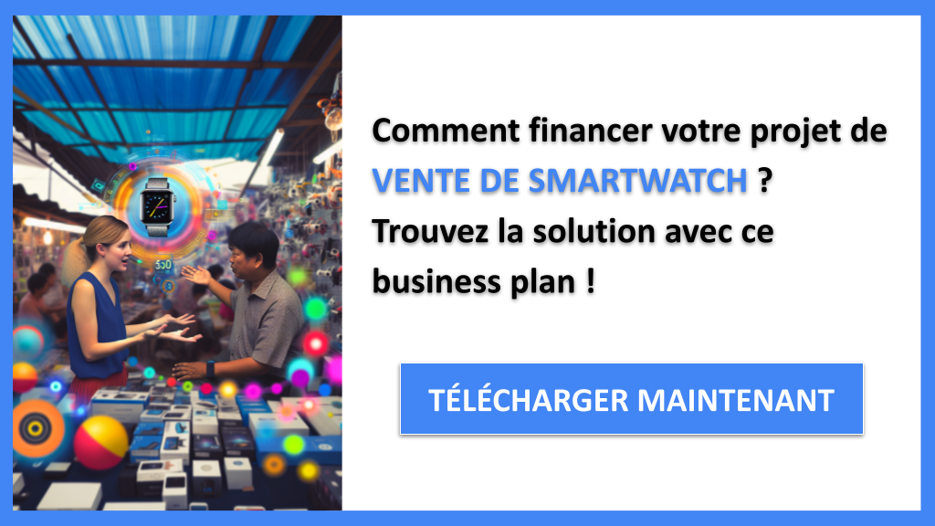 Financer une Vente de Smartwatch : Les méthodes éprouvées pour lever des fonds 6 Financement Vente de Smartwatch - VENTE DE SMARTWATCH-4