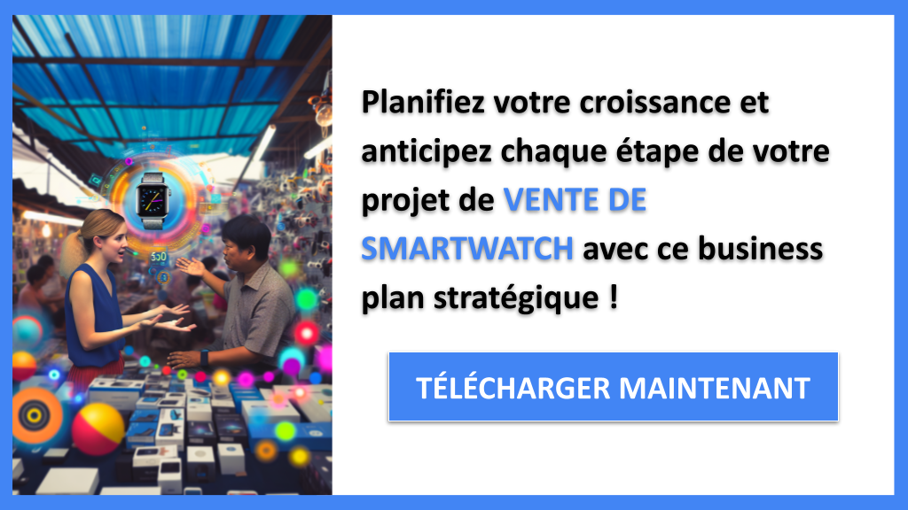 Comment Maximiser la Croissance d'une Vente de Smartwatch ? 8 Stratégies de Croissance Vente de Smartwatch - VENTE DE SMARTWATCH-6