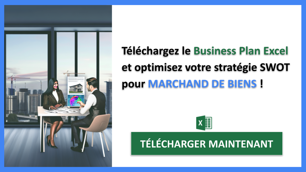 Comment réaliser une Analyse SWOT pour Marchand de Biens ? Avec des Exemples Concrets ! 8 Exemple Analyse SWOT Marchand de Biens Cover - SWOT-MARCHAND DE BIENS-CTA-3