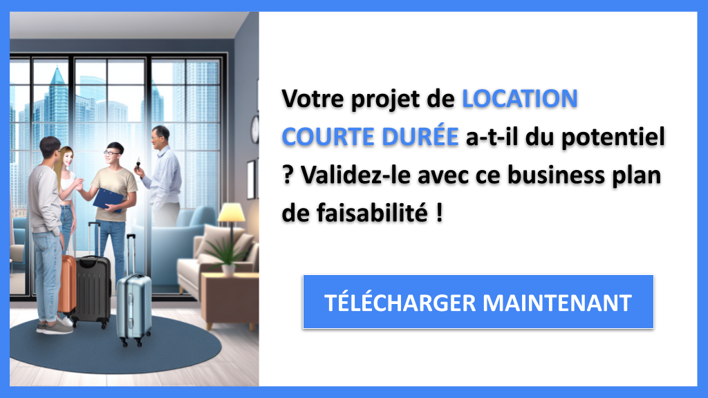 Comment Optimiser l'Étude de Faisabilité de Location Courte Durée ? 6 Étude Faisabilité Location Courte Durée - LOCATION COURTE DURÉE-4