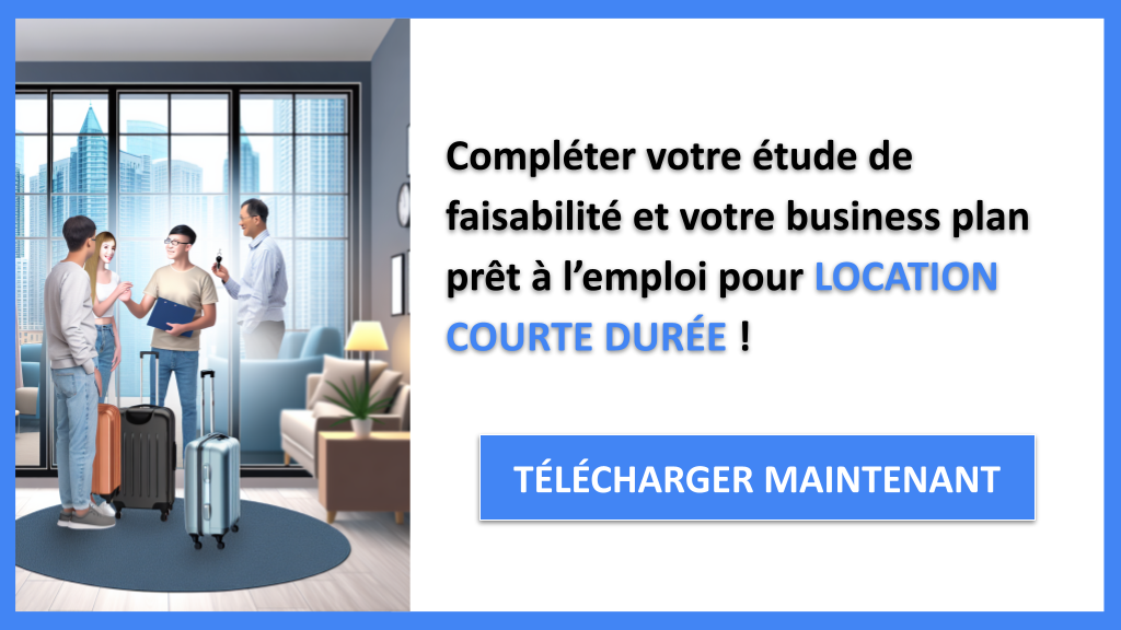 Comment Optimiser l'Étude de Faisabilité de Location Courte Durée ? 8 Étude Faisabilité Location Courte Durée - LOCATION COURTE DURÉE-6