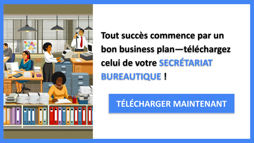 Exemple Business Plan pour Secrétariat bureautique : Guide complet 6 Secrétariat bureautique Business Plan Exemple - SECRÉTARIAT BUREAUTIQUE-4