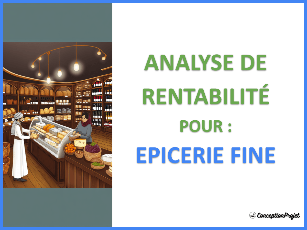 Epicerie fine : Découvrez la rentabilité et les revenus impressionnants Epicerie fine : Découvrez la rentabilité et les revenus impressionnants