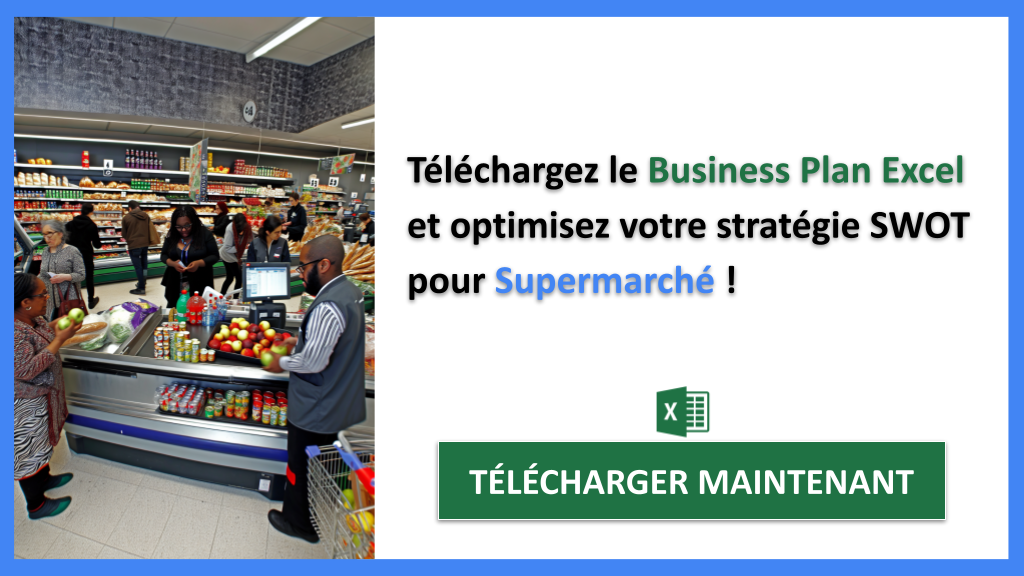 Exemple Business Plan pour Supermarché - Exemple Analyse SWOT Supermarché- CTA3