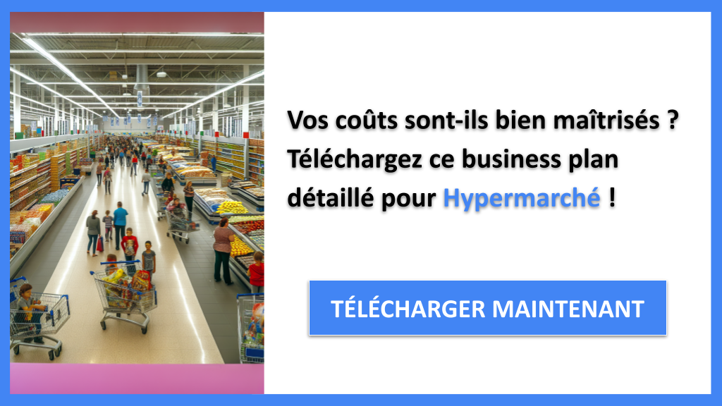 Exemple Business Plan pour Hypermarché - Coût de réalisation d'un Hypermarché- CTA1