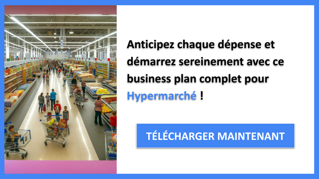 Exemple Business Plan pour Hypermarché - Coût de réalisation d'un Hypermarché- CTA3