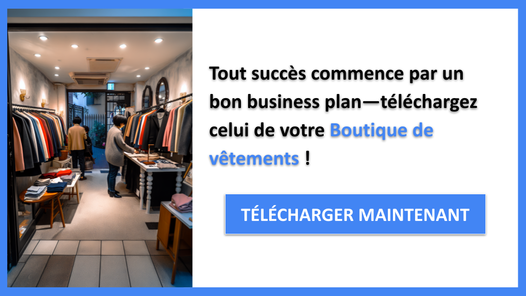 Exemple Business Plan pour Boutique de vêtements - Boutique de vêtements Business Plan Exemple- CTA1