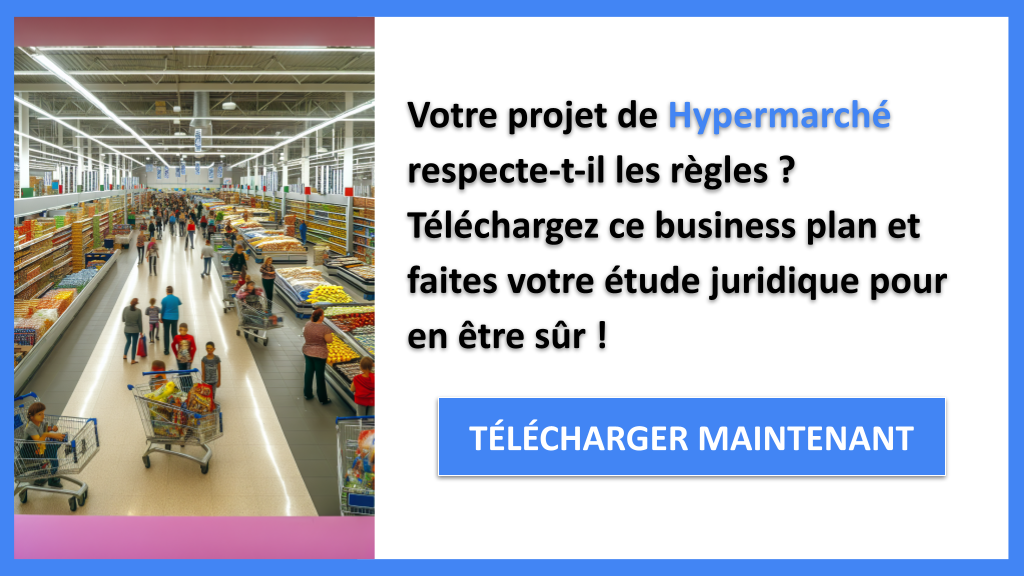 Exemple Business Plan pour Hypermarché - Étude Juridique Hypermarché- CTA1