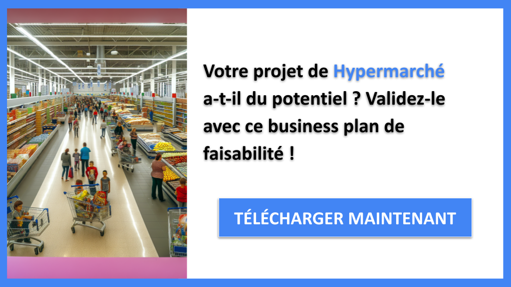 Exemple Business Plan pour Hypermarché - Étude Faisabilité Hypermarché- CTA1