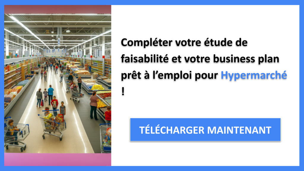 Exemple Business Plan pour Hypermarché - Étude Faisabilité Hypermarché- CTA3