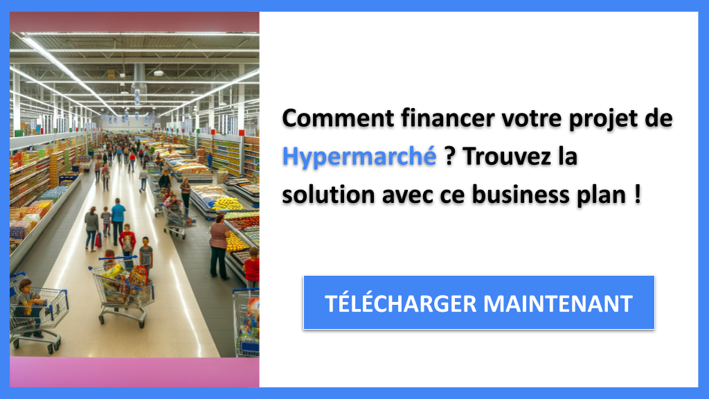 Exemple Business Plan pour Hypermarché - Financement Hypermarché- CTA1