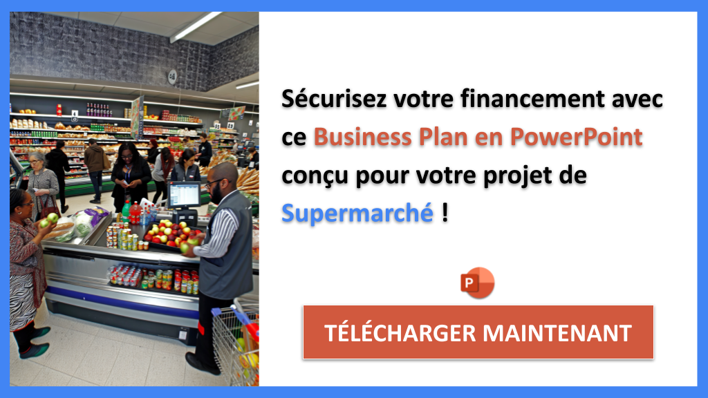 Exemple Business Plan pour Supermarché - Financement Supermarché- CTA3