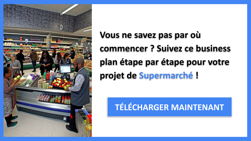 Exemple Business Plan pour Supermarché - Supermarché Guide de Création- CTA1