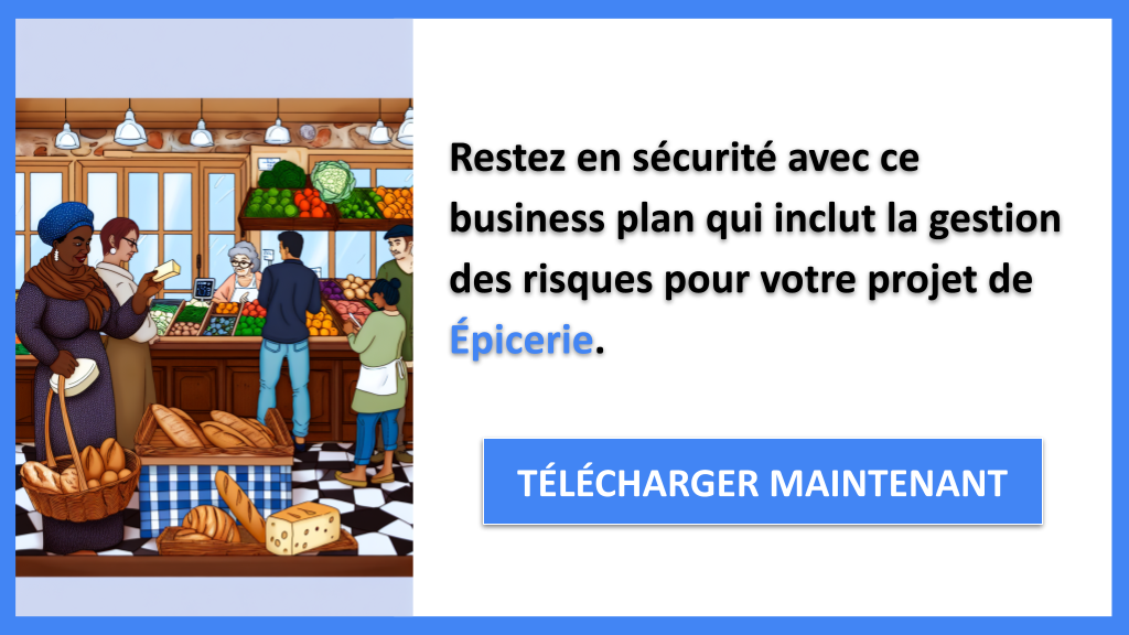 Comment Améliorer la Gestion des Risques dans le Projet Épicerie ? 8 Exemple Business Plan pour Épicerie - Gestion des Risques Épicerie- CTA3