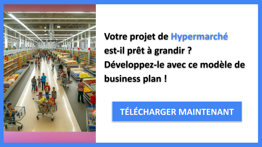 Exemple Business Plan pour Hypermarché - Stratégies de Croissance Hypermarché- CTA1