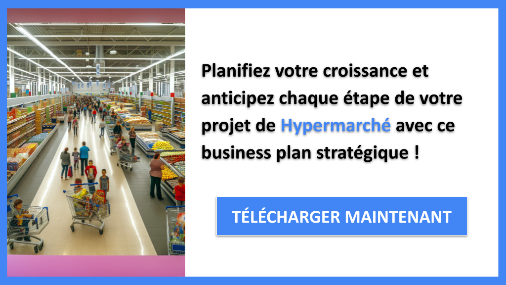 Exemple Business Plan pour Hypermarché - Stratégies de Croissance Hypermarché- CTA3