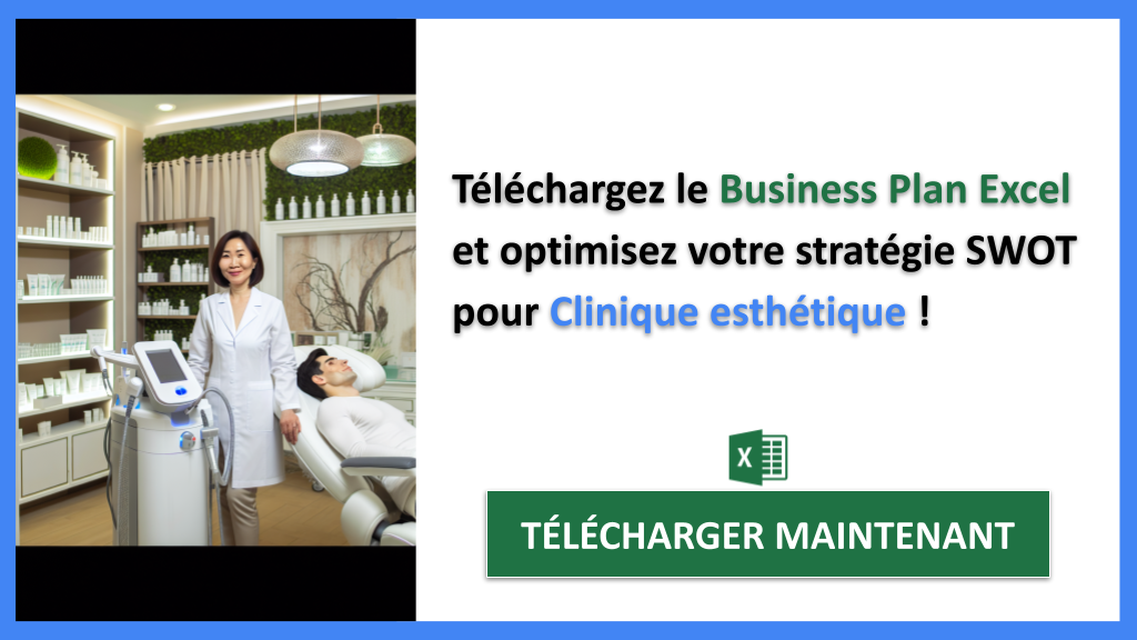 Exemple Business Plan pour Clinique esthétique - Exemple Analyse SWOT Clinique esthétique- CTA3