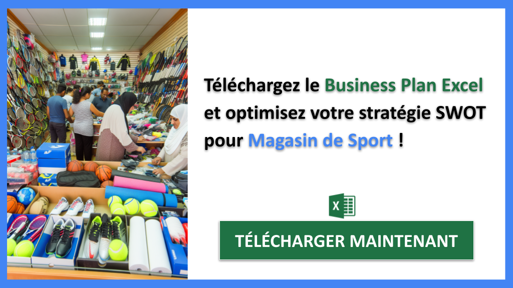Analyse SWOT pour Magasin de Sport : Cas Pratiques et Stratégies Efficaces 8 Exemple Business Plan pour Magasin de Sport - Exemple Analyse SWOT Magasin de Sport- CTA3