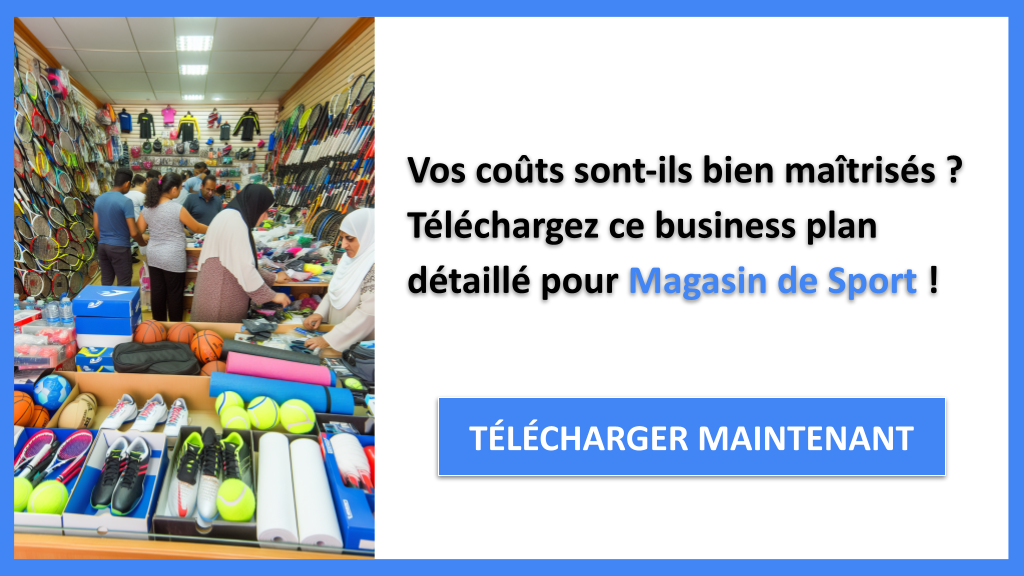 Exemple Business Plan pour Magasin de Sport - Coût de création d'un Magasin de Sport- CTA1
