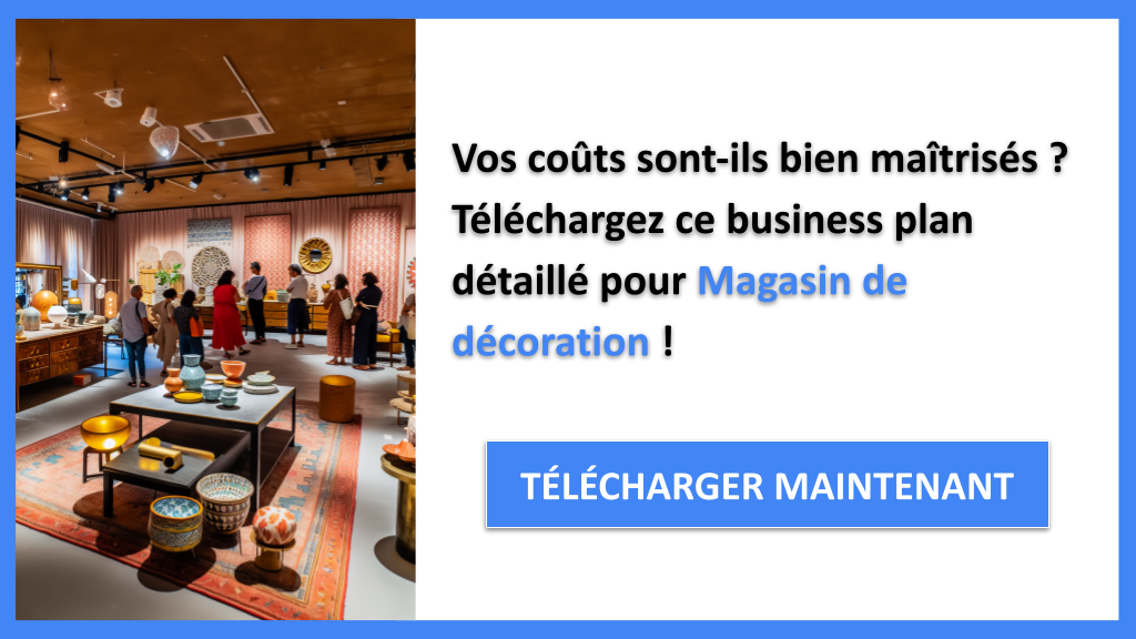 Exemple Business Plan pour Magasin de décoration - Coût de lancement d'un Magasin de décoration- CTA1