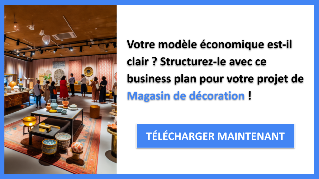 Exemple Business Plan pour Magasin de décoration - Magasin de décoration Business Model Canvas- CTA1