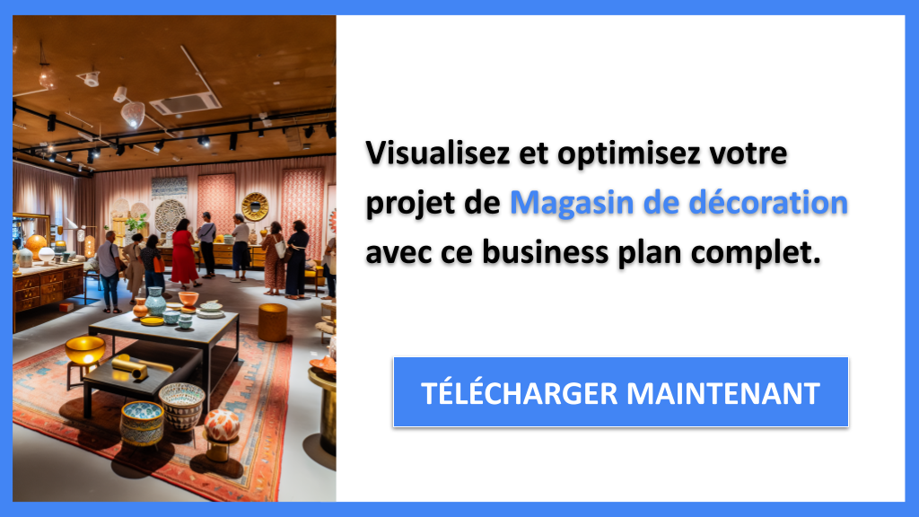 Exemple Business Plan pour Magasin de décoration - Magasin de décoration Business Model Canvas- CTA3
