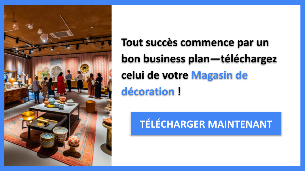 Exemple Business Plan pour Magasin de décoration - Magasin de décoration Business Plan Exemple- CTA1