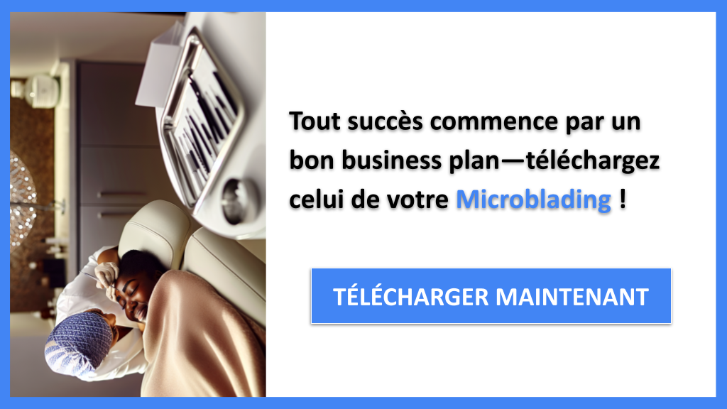 Comment créer un business plan pour un Centre de Microblading en Powerpoint et Excel ? 6 Exemple Business Plan pour Microblading - Microblading Business Plan Exemple- CTA1