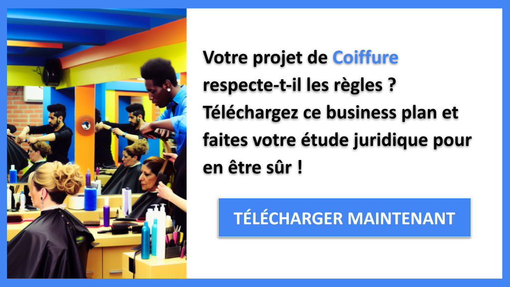 Comment Réaliser une Étude Juridique pour un Salon de Coiffure ? 6 Exemple Business Plan pour Coiffure - Étude Juridique Coiffure- CTA1