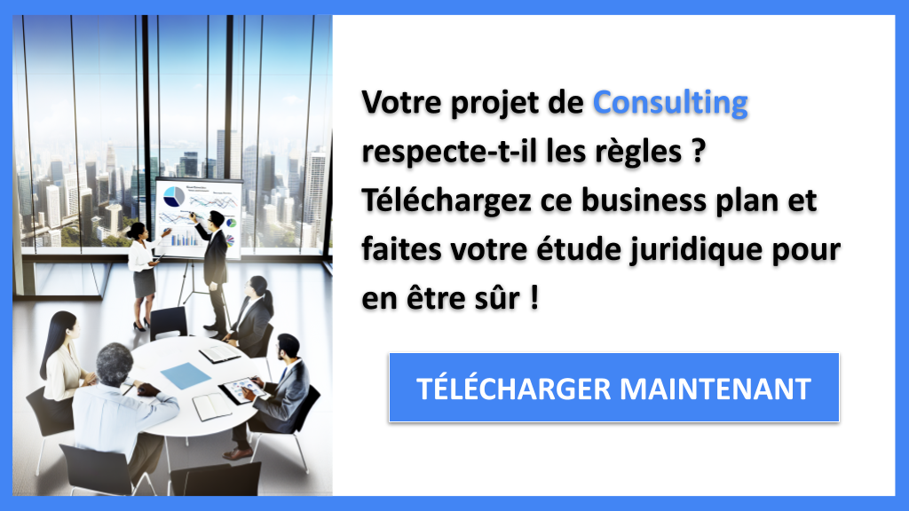 Comment Réaliser une Étude Juridique Complète pour une Activité de Consulting ? 6 Exemple Business Plan pour Consulting - Étude Juridique Consulting- CTA1