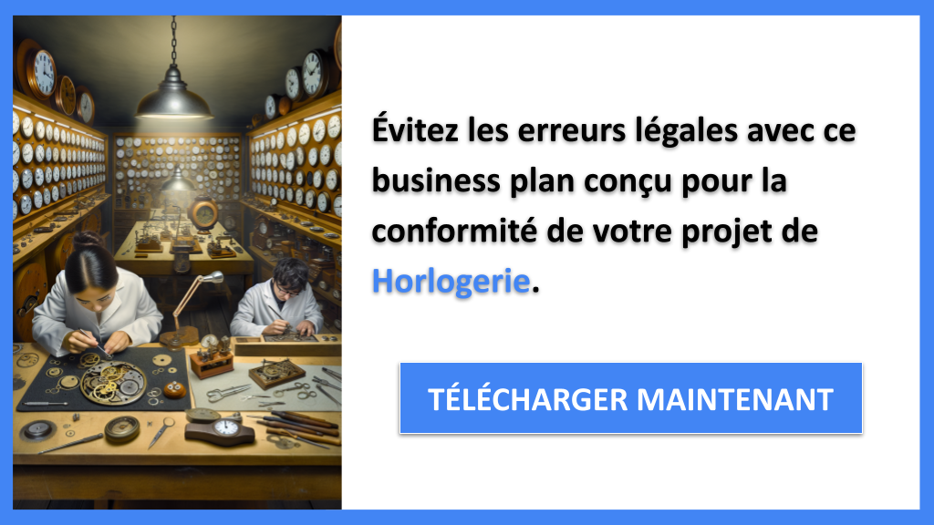 Étude Juridique pour une Horlogerie : Méthodologie Complète 7 Exemple Business Plan pour Horlogerie - Étude Juridique Horlogerie- CTA2