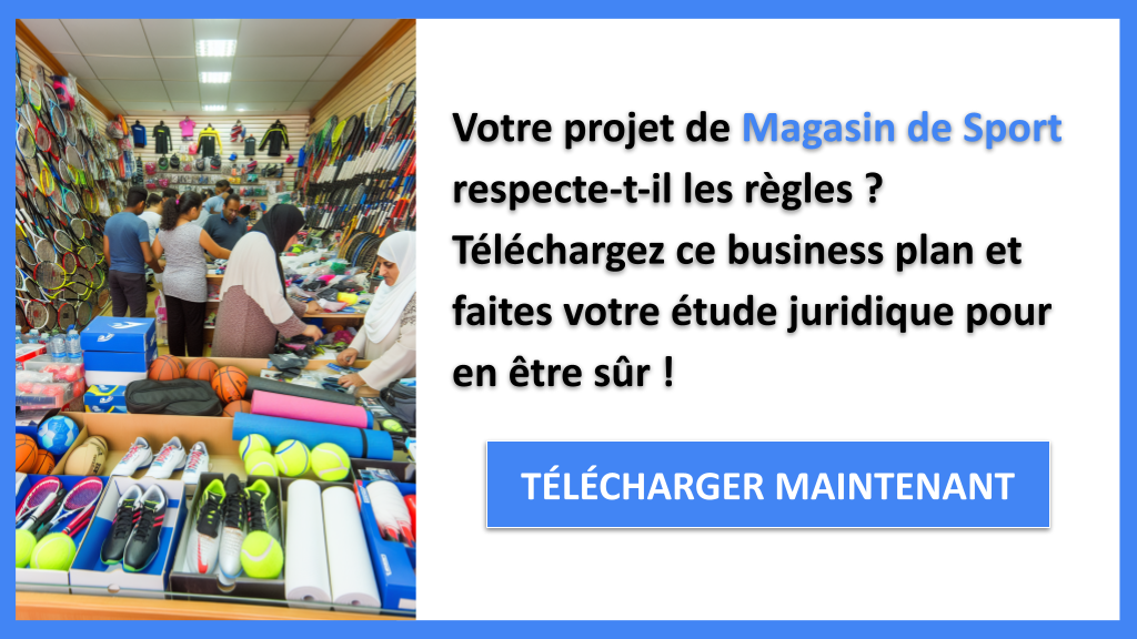 Exemple Business Plan pour Magasin de Sport - Étude Juridique Magasin de Sport- CTA1